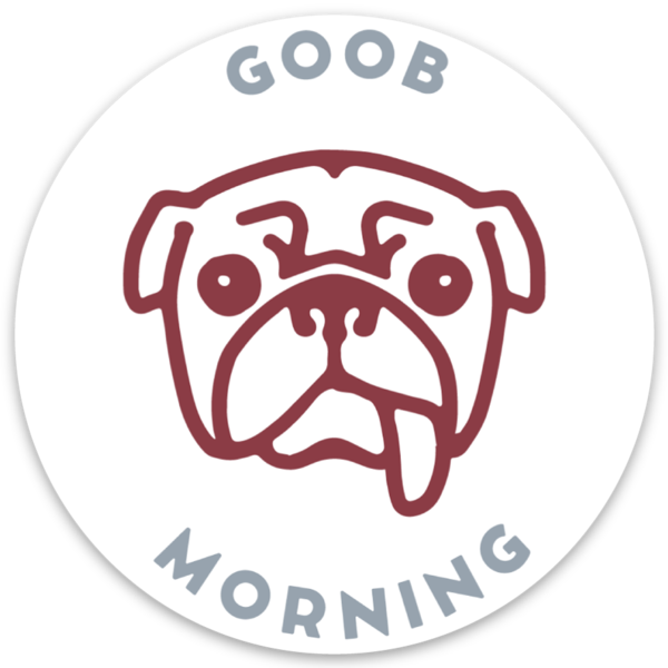 goob morning vinyl sticker